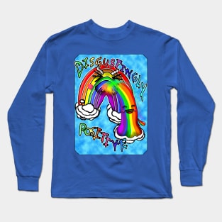 Disgustingly Positive! Long Sleeve T-Shirt